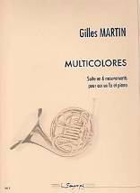 Gilles MARTIN : Multicolores.  Suite en 6 mouvements pour cor en fa et piano. Fin 1er cycle. Sempre più : SP0157.